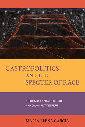 Garcia / García |  Gastropolitics and the Specter of Race | Buch |  Sack Fachmedien