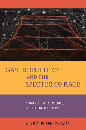 Garcia / García |  Gastropolitics and the Specter of Race | Buch |  Sack Fachmedien
