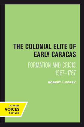Ferry |  The Colonial Elite of Early Caracas | Buch |  Sack Fachmedien