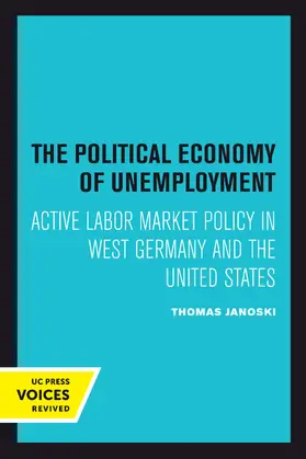 Janoski |  The Political Economy of Unemployment | Buch |  Sack Fachmedien