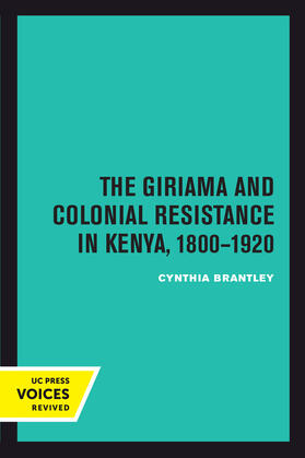 Brantley |  The Giriama and Colonial Resistance in Kenya, 1800-1920 | Buch |  Sack Fachmedien