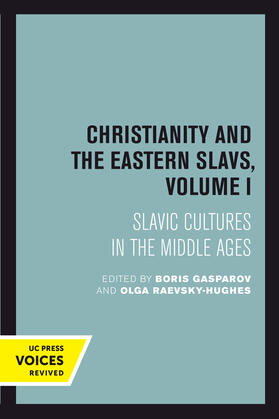 Gasparov / Raevsky-Hughes |  Christianity and the Eastern Slavs, Volume I | Buch |  Sack Fachmedien