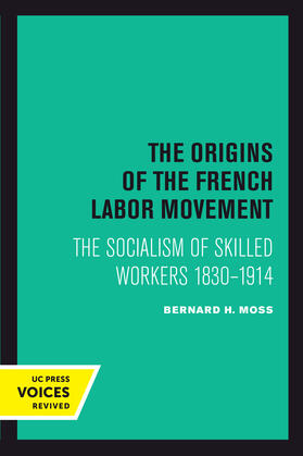 Moss |  The Origins of the French Labor Movement | Buch |  Sack Fachmedien