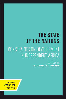 Lofchie |  The State of the Nations: Constraints on Development in Independent Africa | Buch |  Sack Fachmedien
