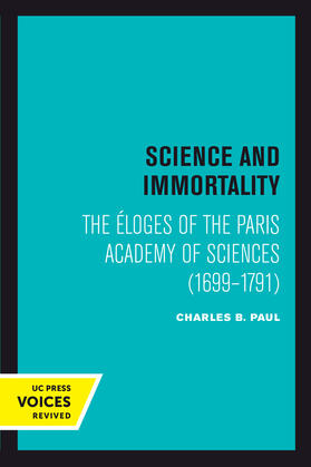 Paul |  Science and Immortality: The Éloges of the Paris Academy of Sciences (1699-1791) | Buch |  Sack Fachmedien