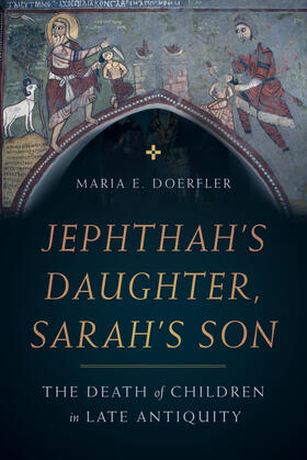 Doerfler |  Jephthah's Daughter, Sarah's Son | Buch |  Sack Fachmedien