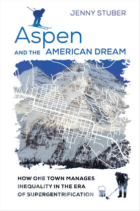 Stuber | Aspen and the American Dream | Buch | 978-0-520-30660-8 | sack.de