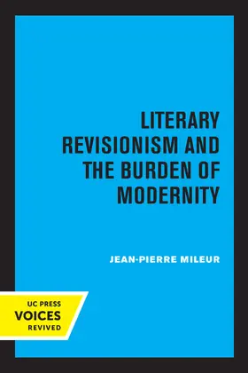 Mileur |  Literary Revisionism and the Burden of Modernity | eBook | Sack Fachmedien