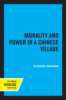 Madsen |  Morality and Power in a Chinese Village | eBook | Sack Fachmedien