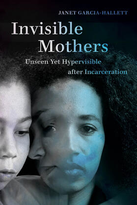 Garcia-Hallett |  Invisible Mothers | Buch |  Sack Fachmedien