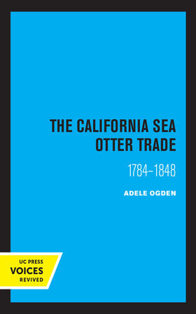 Adele |  The California Sea Otter Trade 1784-1848 | Buch |  Sack Fachmedien