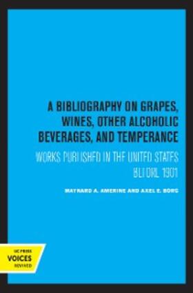 Amerine / Borg |  A Bibliography on Grapes, Wines, Other Alcoholic Beverages, and Temperance | eBook | Sack Fachmedien