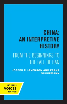 Levenson / Schurmann |  China: An Interpretive History | eBook | Sack Fachmedien