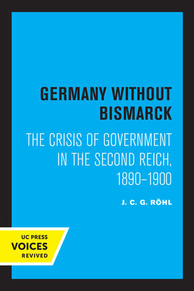 Röhl / Rohl |  Germany Without Bismarck | eBook | Sack Fachmedien