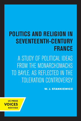 Stankiewicz |  Politics and Religion in Seventeenth-Century France | eBook | Sack Fachmedien