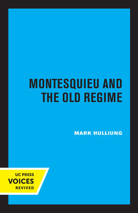 Hulliung |  Montesquieu and the Old Regime | eBook | Sack Fachmedien