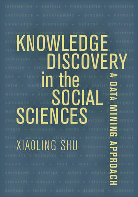 Shu |  Knowledge Discovery in the Social Sciences | Buch |  Sack Fachmedien