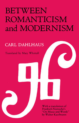 Dahlhaus / Nietzsche |  Between Romanticism and Modernism | eBook | Sack Fachmedien