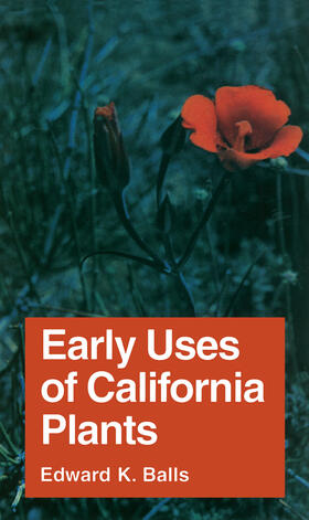 Balls |  Early Uses of California Plants | eBook | Sack Fachmedien