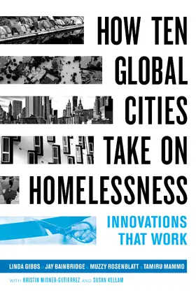 Gibbs / Bainbridge / Rosenblatt |  How Ten Global Cities Take on Homelessness | Buch |  Sack Fachmedien