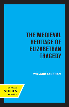 Farnham |  The Medieval Heritage of Elizabethan Tragedy | eBook | Sack Fachmedien