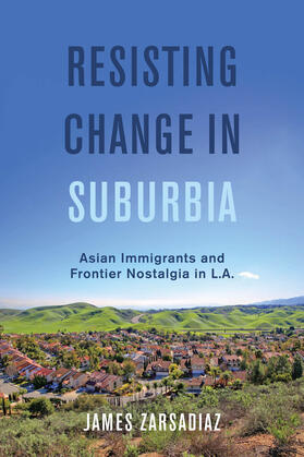 Zarsadiaz |  Resisting Change in Suburbia | Buch |  Sack Fachmedien