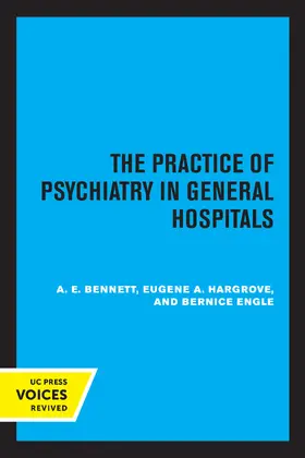 Bennett / Hargrove / Engle |  The Practice of Psychiatry in General Hospitals | eBook | Sack Fachmedien