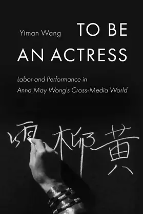 Wang |  To Be an Actress | Buch |  Sack Fachmedien