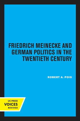 Pois |  Friedrich Meinecke and German Politics in the Twentieth Century | eBook | Sack Fachmedien