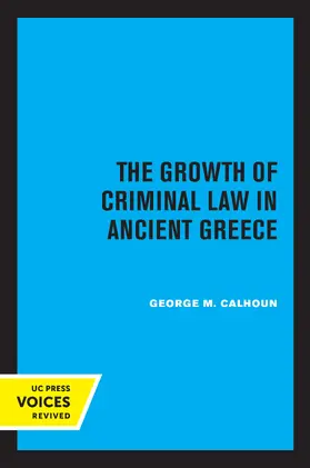 Calhoun |  The Growth of Criminal Law in Ancient Greece | eBook | Sack Fachmedien