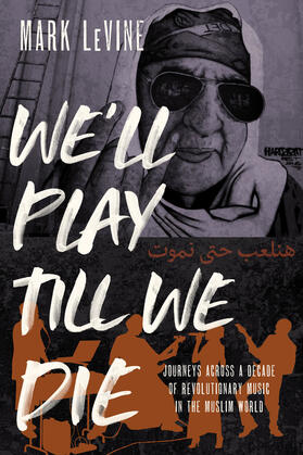 LeVine |  We'll Play Till We Die | Buch |  Sack Fachmedien