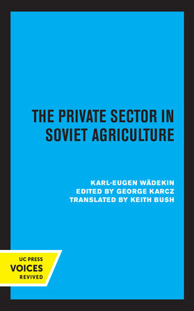 Wadekin / Wädekin / Karcz |  The Private Sector in Soviet Agriculture | Buch |  Sack Fachmedien