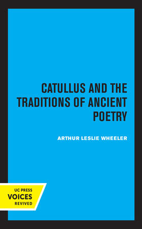 Wheeler |  Catullus and the Traditions of Ancient Poetry | Buch |  Sack Fachmedien