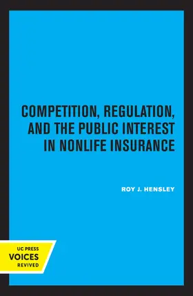 Hensley |  Competition, Regulation, and the Public Interest in Nonlife Insurance | Buch |  Sack Fachmedien