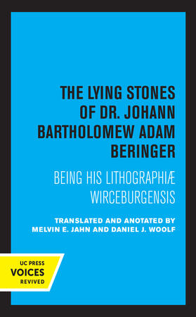 Translated and Annotated by Melvin E. Jahn and Daniel J. Woolf |  The Lying Stones of Dr. Johann Bartholomew Adam Beringer | Buch |  Sack Fachmedien