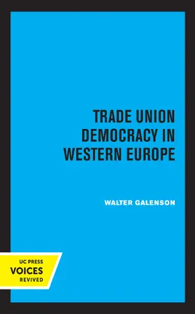 Galenson |  Trade Union Democracy in Western Europe | Buch |  Sack Fachmedien