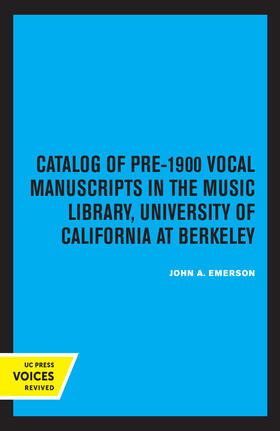 Emerson |  Catalog of Pre-1900 Vocal Manuscripts in the Music Library, University of California at Berkeley | Buch |  Sack Fachmedien