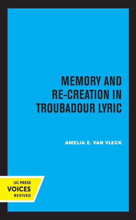 Van Vleck |  Memory and Re-Creation in Troubadour Lyric | Buch |  Sack Fachmedien