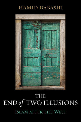 Dabashi |  The End of Two Illusions | Buch |  Sack Fachmedien