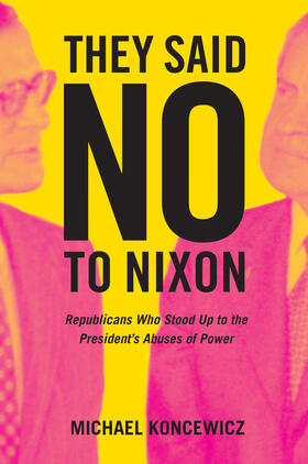 Koncewicz |  They Said No to Nixon | Buch |  Sack Fachmedien