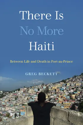 Beckett | There Is No More Haiti | Buch | 978-0-520-37899-5 | sack.de