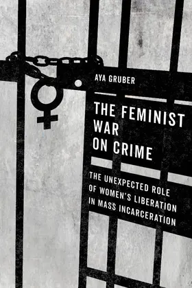 Gruber |  The Feminist War on Crime | Buch |  Sack Fachmedien