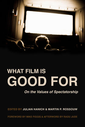 Hanich / Rossouw |  What Film Is Good For | Buch |  Sack Fachmedien