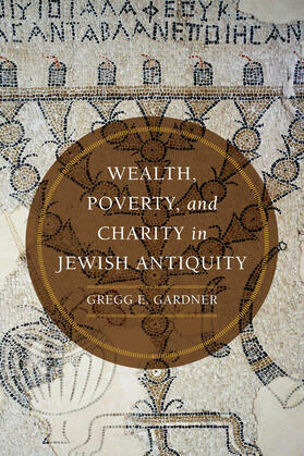 Gardner |  Wealth, Poverty, and Charity in Jewish Antiquity | Buch |  Sack Fachmedien