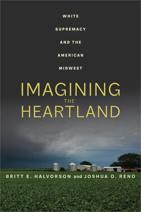 Halvorson / Reno |  Imagining the Heartland | Buch |  Sack Fachmedien