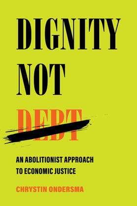 Ondersma |  Dignity Not Debt | Buch |  Sack Fachmedien