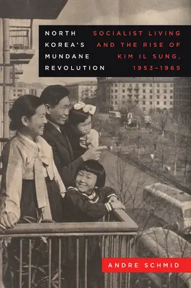 Schmid |  North Korea's Mundane Revolution | Buch |  Sack Fachmedien