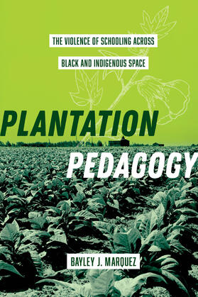 Marquez |  Plantation Pedagogy | Buch |  Sack Fachmedien