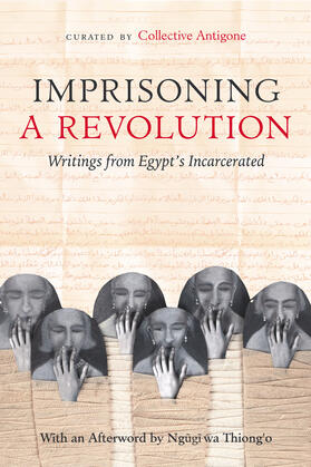 Collective Antigone |  Imprisoning a Revolution | Buch |  Sack Fachmedien