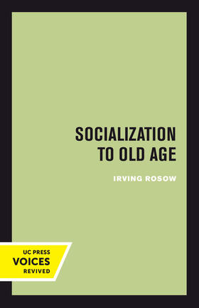 Rosow |  Socialization to Old Age | Buch |  Sack Fachmedien